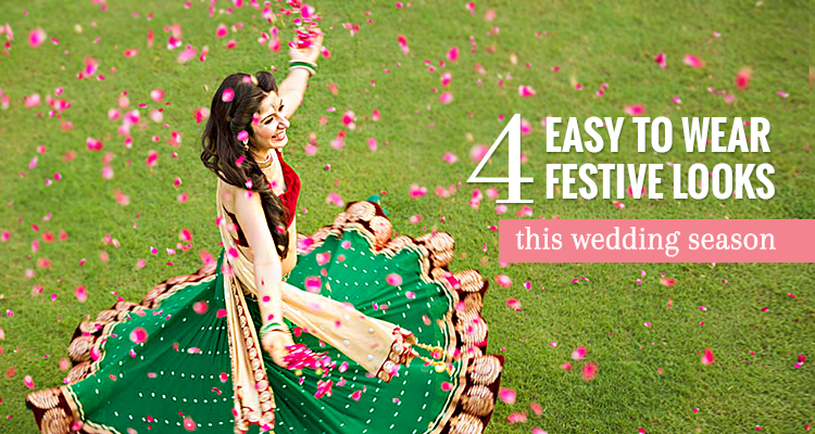 4 Easy To Wear Festive Looks This Wedding Season